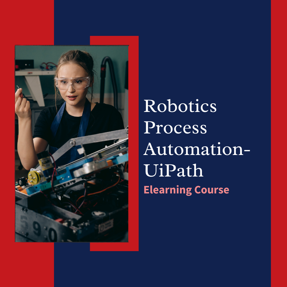 Robotics Process Automation-UiPath Elearning Course